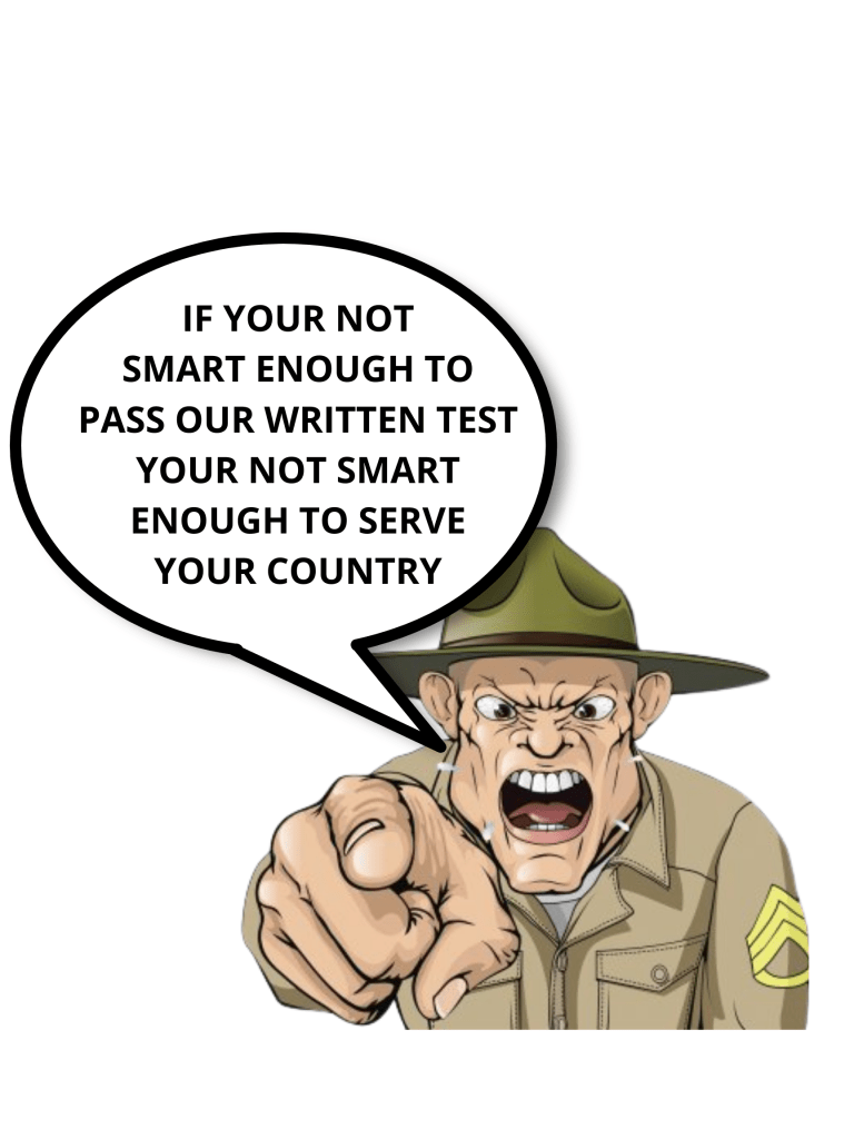 Drill sergeant yelling you can't serve your country if your not smart.