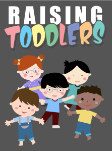 Raising Toddlers